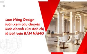 Ttại sao chọn Lam Hồng Design